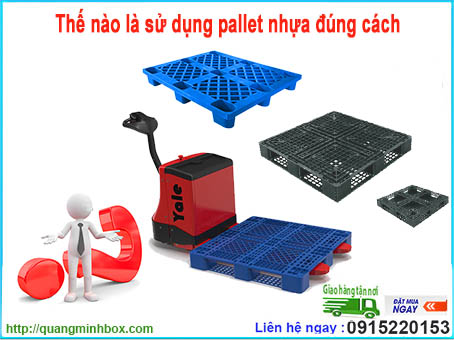 the-nao-la-su-dung-pallet-nhua-dung-cach