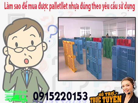 lam-sao-de-mua-duoc-pallet-nhua-dung-theo-yeu-cau-su-dung